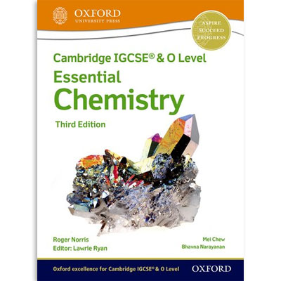 Cambridge IGCSE & O Level Essential Chemistry Third Edition Cambridge IGCSE & O Level Essential Chemistry Third Edition