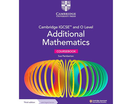 Cambridge IGCSE and O Level Additional Mathematics Coursebook
