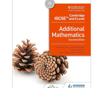 Cambridge IGCSE and O Level Additional Mathematics Second edition