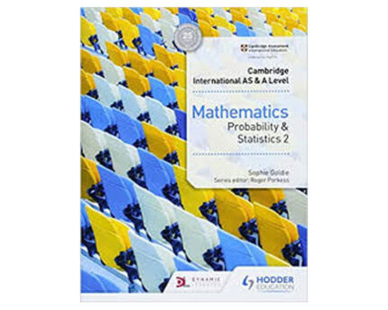 Cambridge International AS and A Level Mathematics Probability & Statistics 2 Hodder