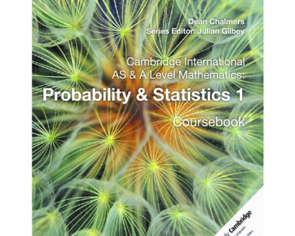Cambridge International AS and A Level Probability and Statistics 1 Coursebook