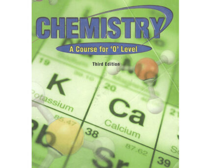 Chemistry A Course for ‘O’ Level