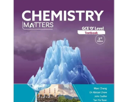 GCE O Level Chemistry Matters 3rd Edition