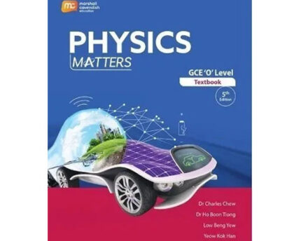 GCE O Level Physics Matters 5th Edition