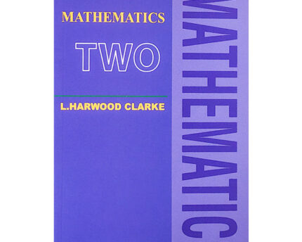 MATHEMATICS TWO L HARWOOD CLARKE