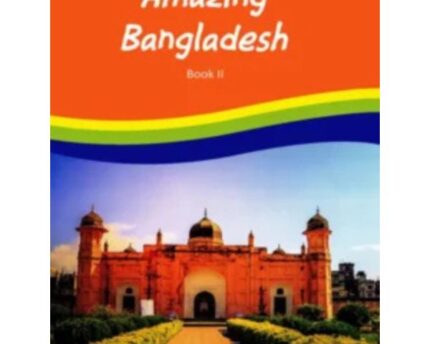 Amazing Bangladesh Book Two Resource Text