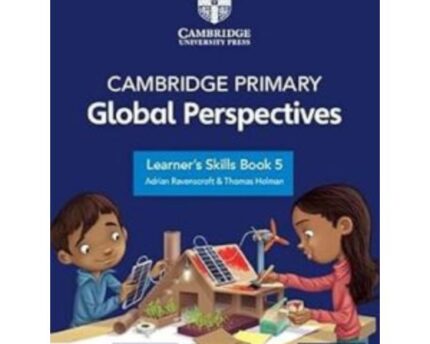 Cambridge Global Perspectives Learner Book Level Five