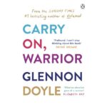 Carry On Warrior Hope, Strength, And Courage