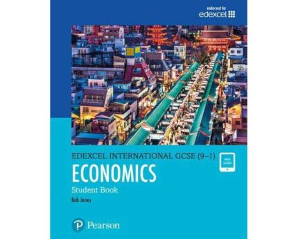 Economics Student Book Edexcel International GCSE 9-1