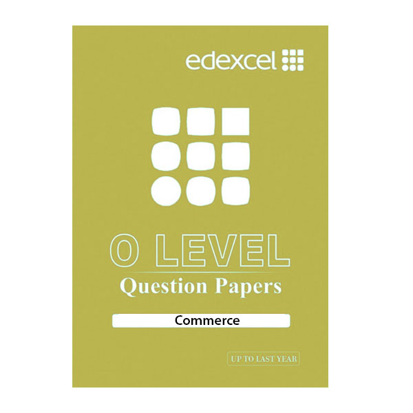 Edexcel O Level IGCSE (9-1) Commerce Year Wise Question Paper Edexcel O Level IGCSE (9-1) Commerce Year Wise Question Paper