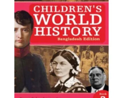 Explore Children’s World History Bangladesh Edition