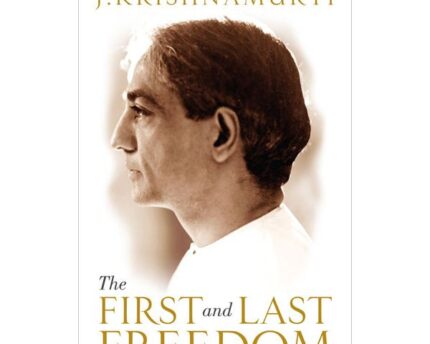 First And Last Freedom Mindfulness And Spiritual Freedom