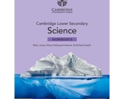 Lower Secondary Science Workbook Cambridge Edition