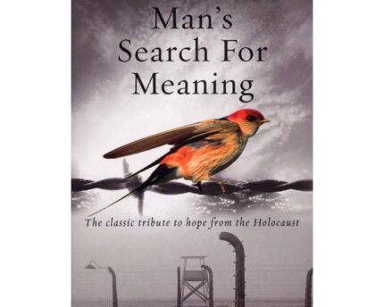 Man’s Search For Life Lessons Learned