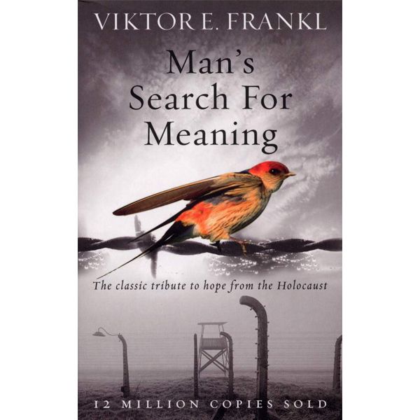 Man’s Search For Life Lessons Learned Man’s Search For Life Lessons Learned