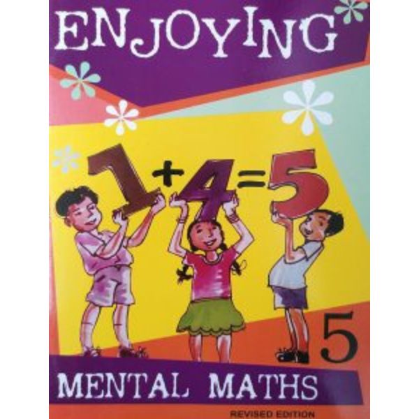 Mental Maths Enjoying Student Book Five Mental Maths Enjoying Student Book Five