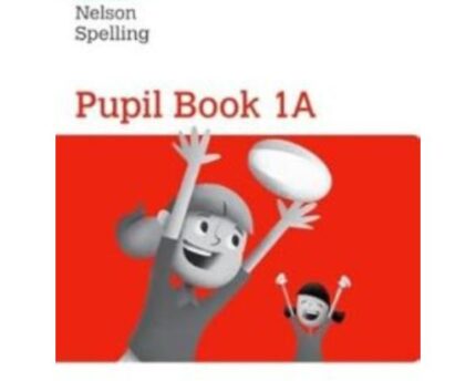 Nelson Spelling Pupil Book Level 1A
