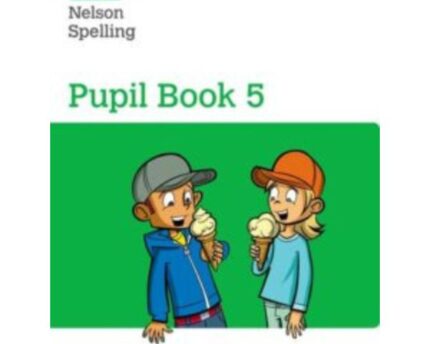 Pupil Learning Book Nelson Spelling Five