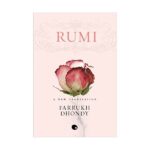 Rumi Heartfelt Words In Fresh Form