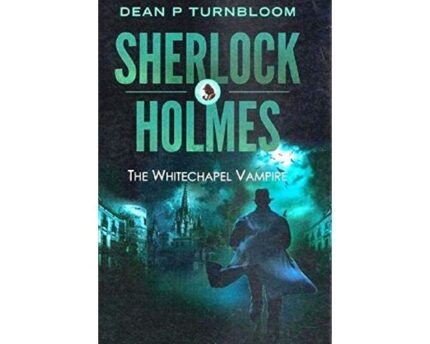 Sherlock Holmes Fear Haunts Whitechapel Nights
