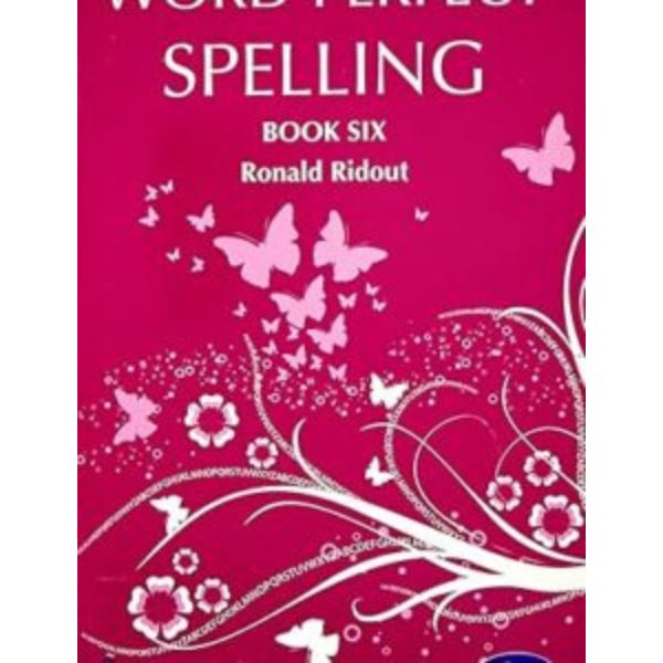 Spelling Workbook Word Perfect Book Six Spelling Workbook Word Perfect Book Six