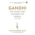 Gandhi Epic Biography 1914–1948 Hardcover
