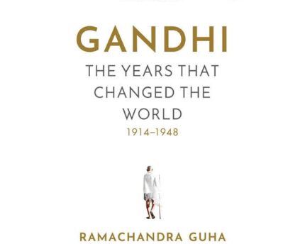 Gandhi Epic Biography 1914–1948 Hardcover
